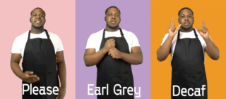 Screenshot from a video by Dialogue Hub&rsquo;s caf&eacute; which shows the BSL signs for common coffee orders and vocabulary. Three different panels show the same person, a black man wearing a white t-shirt and black apron with colourful backgrounds in pink, purple, and orange. The BSL signs are &ldquo;Please&rdquo;, &ldquo;Earl Grey&rdquo;, and &ldquo;Decaf&rdquo;
